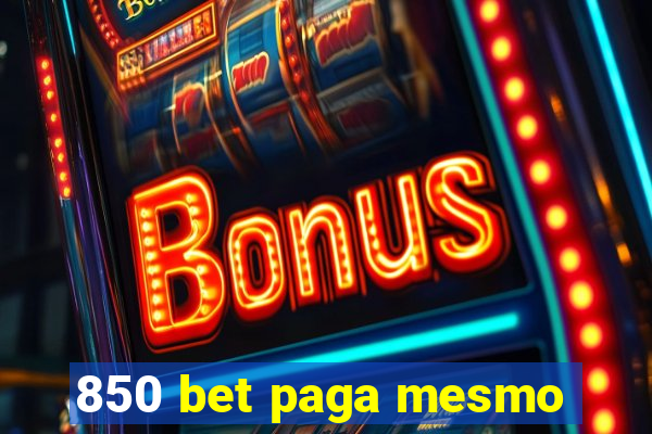 850 bet paga mesmo